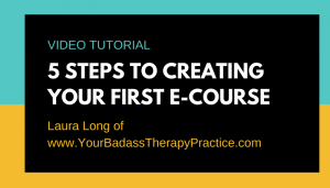 Blog post featured image | 5 Steps to Creating Your First E-Course | Brighter Vision Web Solutions | Therapist Websites & Marketing for Therapists